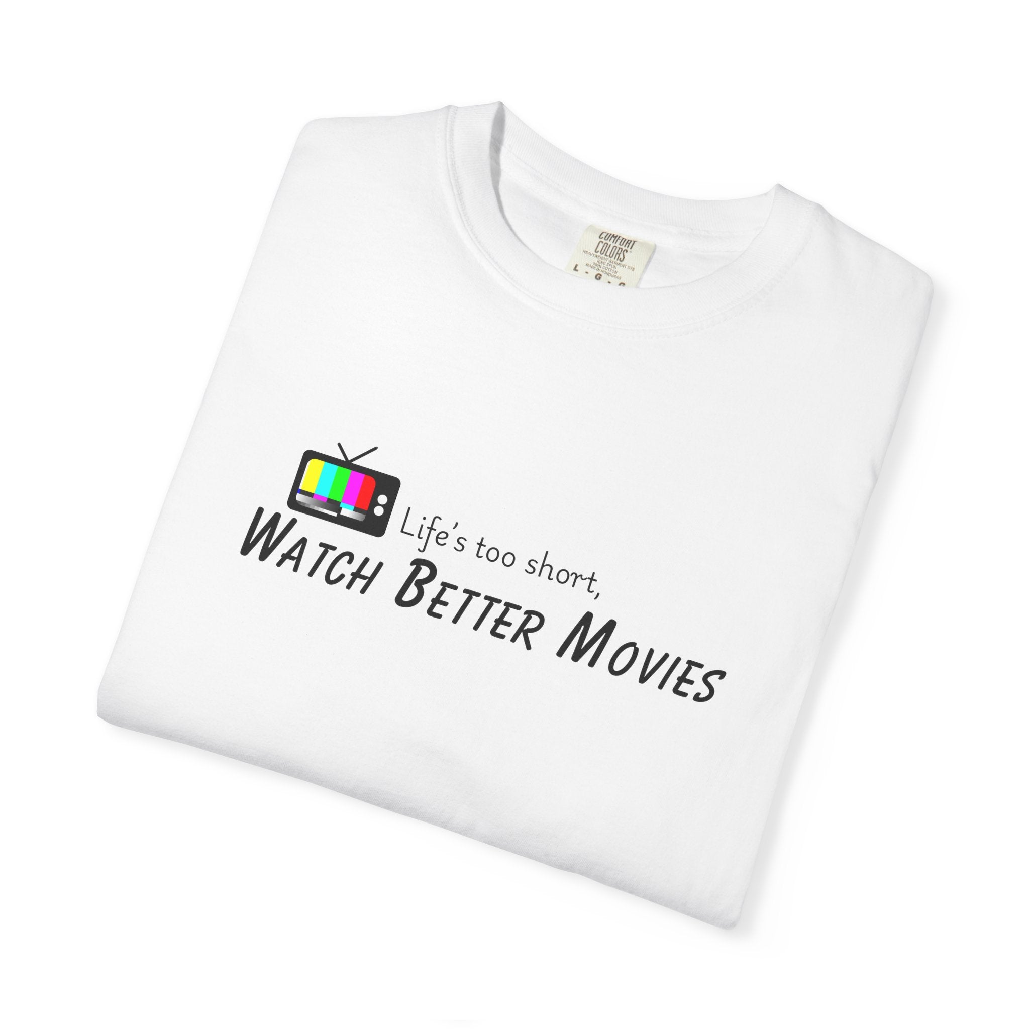Watch Better Movies T-shirt
