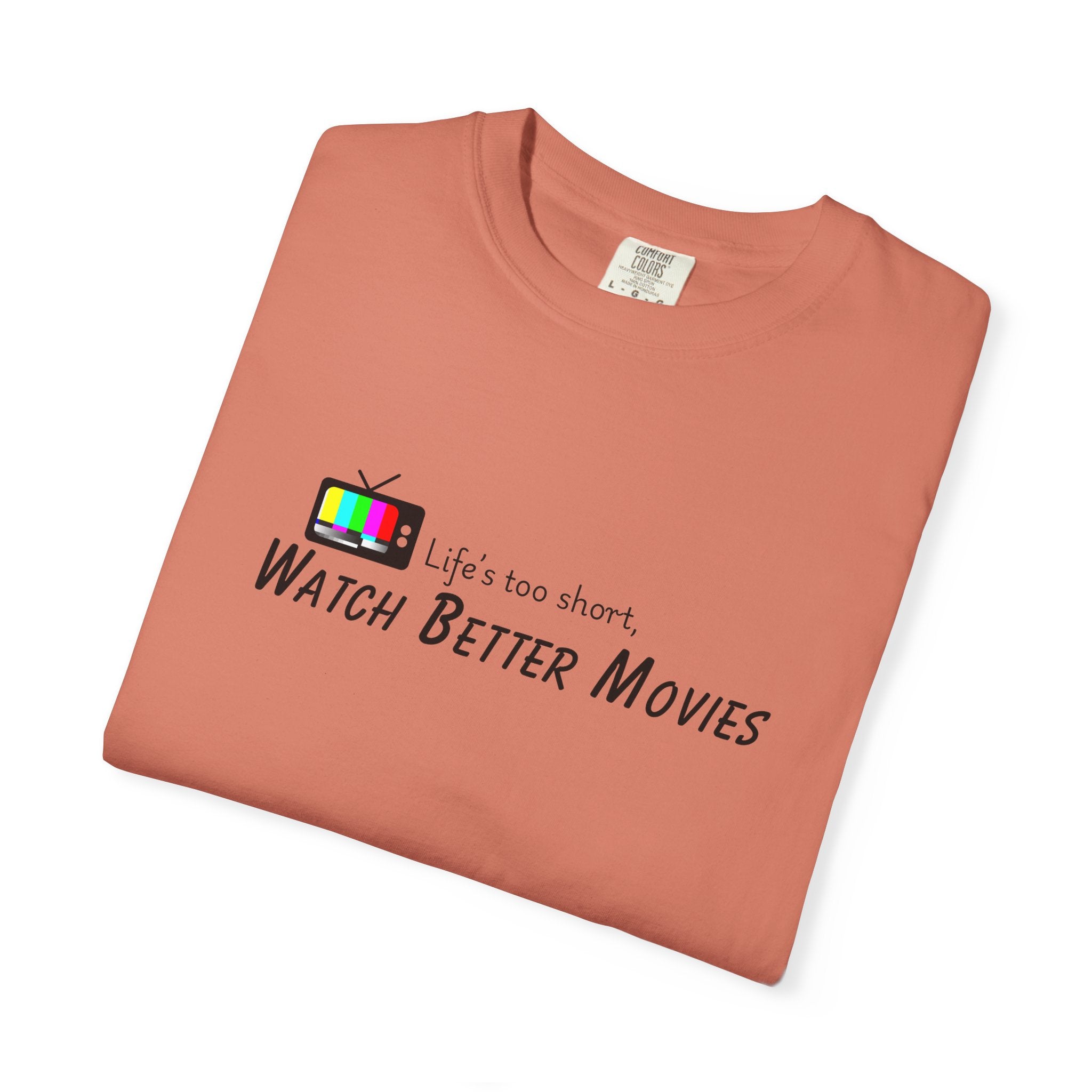 Watch Better Movies T-shirt