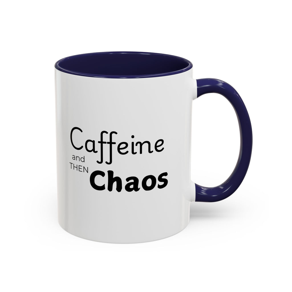 Copy of Caffeine and Chaos Coffee Mug