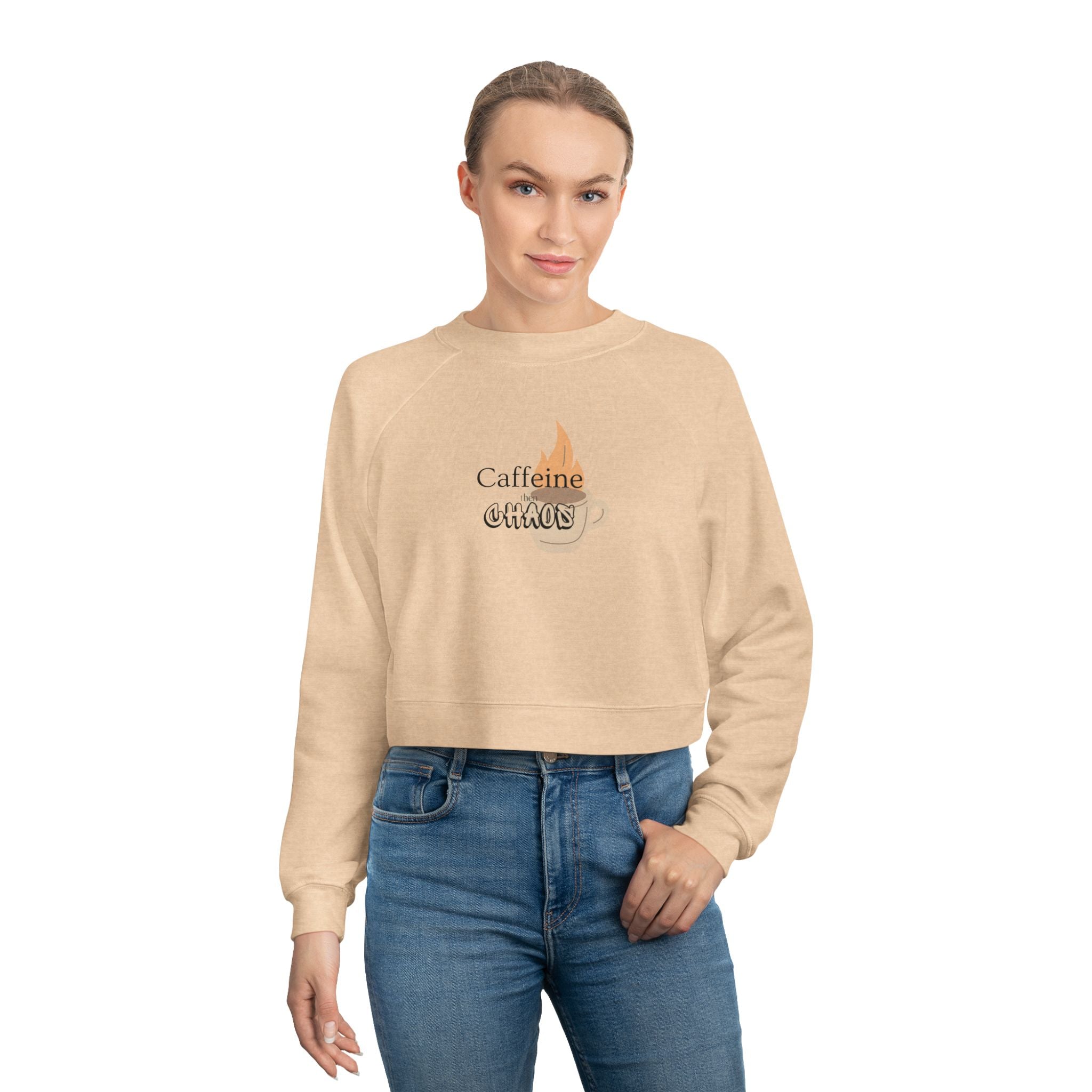 Cropped Pullover — "Caffeine then Chaos" Graphic Cropped Sweatshirt