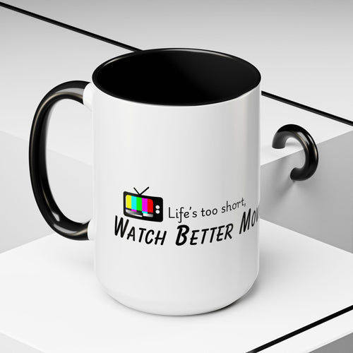 Watch Better Movies Ceramic Mug