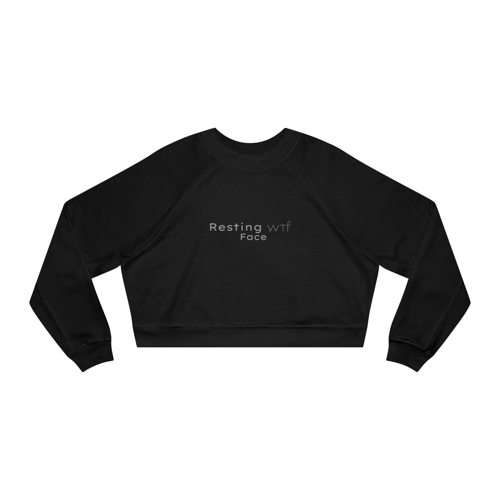 Cropped Pullover — "Resting WTF Face" Graphic